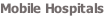 Mobile Hospitals
