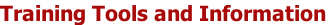 Training Tools and Information